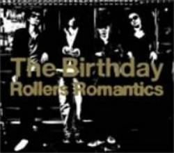 The Birthday : Rollers Romantic